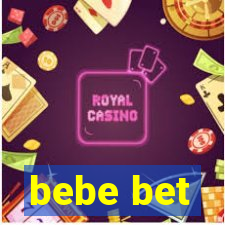 bebe bet